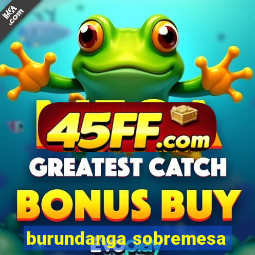 burundanga sobremesa